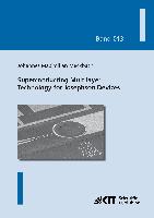 Superconducting Multilayer Technology for Josephson Devices : Technology, Engineering, Physics, Applications