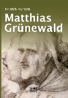 Matthias Grünewald. Monografie