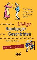 Von Löwen, Lumpen und anständigen Leuten: Lustige Hamburger Geschichten. Mit Plattdeutsch