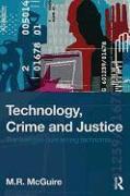 Technology, Crime and Justice