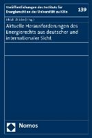 Aktuelle Herausforderungen des Energierechts aus deutscher und internationaler Sicht