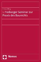 1. Freiberger Seminar zur Praxis des Baurechts