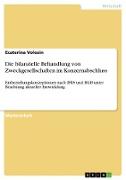 Die bilanzielle Behandlung von Zweckgesellschaften im Konzernabschluss