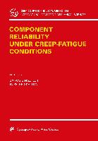 Component Reliability under Creep-Fatigue Conditions