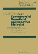 Controversial Geneticist and Creative Biologist