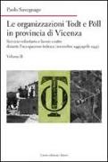 Le organizzazioni Todt e Pöll in provincia di Vicenza. Servizio volontario e lavoro coatto durante l'occupazione tedesca (novembre 1943-aprile 1945)