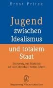 Jugend zwischen Idealismus und totalem Staat