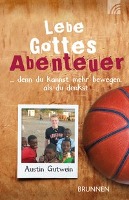 Lebe Gottes Abenteuer