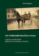 Die Viehhändlerfamilie Gerson und das Schicksal der jüdischen Gemeinde zu Vechta