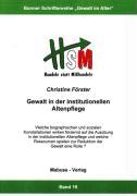 Gewalt in der institutionellen Altenpflege