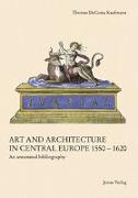Art and Architecture in Central Europe 1550-1620