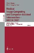 Medical Image Computing and Computer-Assisted Intervention - MICCAI 2001