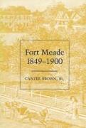 Fort Meade, 1849-1900