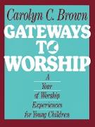 Gateways to Worship