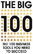 The Big 100: The 100 Business Tools You Need to Succeed