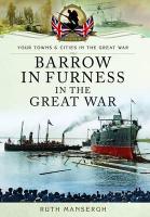 Barrow-In-Furness in the Great War