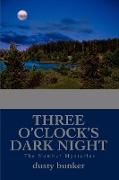 Three O'Clock's Dark Night