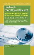 Leaders in Educational Research: Intellectual Self Portraits by Fellows of the International Academy of Education