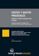 Costas y gastos procesales : cuando el Tribunal Supremo miró a Europa