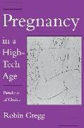 Pregnancy in a High-Tech Age