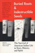 Buried Roots/Indestructible Seeds