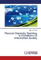 Physical Chemistry Teaching in Conditions of Information Society