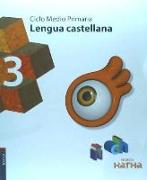 Projecte Xarxa, Lengua castellana, 3 Educació Primària