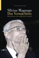 Silvius Magnago. Das Vermächtnis