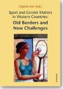 Sport and Gender Matters in Western Countries: Old Borders and New Challenges