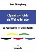 Olympische Spiele als Weltkulturerbe