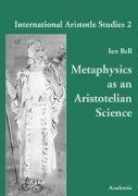Metaphysics as an Aristotelian Science