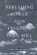 Rereading Power and Freedom in J.S. Mill