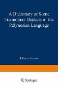 A Dictionary of Some Tuamotuan Dialects of the Polynesian Language