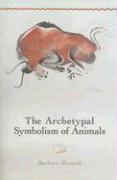 The Archetypal Symbolism of Animals: Lectures Given at the C.G. Jung Institute, Zurich, 1954-1958