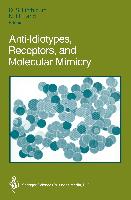 Anti-Idiotypes, Receptors, and Molecular Mimicry