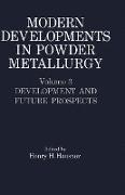 Modern Developments in Powder Metallurgy