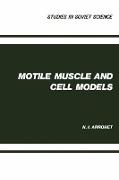 Motile Muscle and Cell Models
