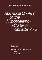 Hormonal Control of the Hypothalamo-Pituitary-Gonadal Axis