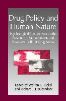 Drug Policy and Human Nature