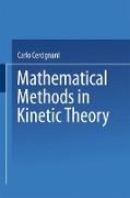 Mathematical Methods in Kinetic Theory