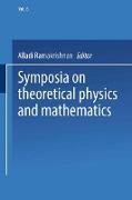 Symposia on Theoretical Physics and Mathematics