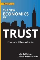 The New Economics of Trust