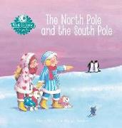 The North Pole and the South Pole