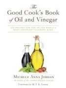 The Good Cook's Book of Oil and Vinegar