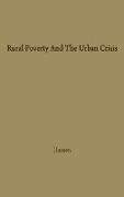 Rural Poverty and the Urban Crisis