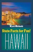 State Facts for Fun! Hawaii