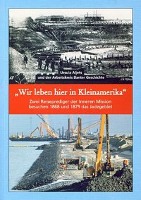 "Wir leben hier in Kleinamerika"