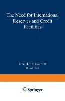 The Need for International Reserves and Credit Facilities