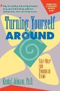 Turning Yourself Around: Self-Help for Troubled Teens