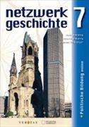 netzwerk geschichte 7. SJ. Politische Bildung. Lehr- und Arbeitsbuch